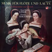 Hans-Martin Linde , Konrad Ragossnig - Musik Für Flöte Und Laute Aus Renaissance Und Barock