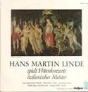 LP - Hans Martin Linde - Flötenkonzerte italienischer Meister