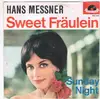 7inch Vinyl Single - Hans Messner - Sweet Fräulein / Sunday Night - Mono