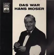 Hans Moser - Das war Hans Moser