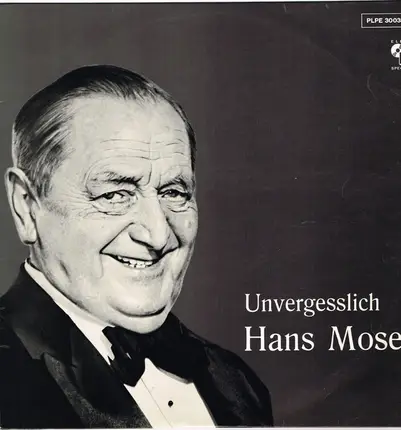 Hans Moser - Unvergesslich