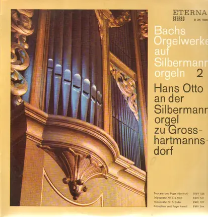 Hans Otto - Bachs Orgelwerke auf Silbermannorgeln 2