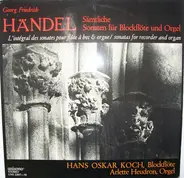 Hans Oskar Koch , Arlette Heudron , Georg Friedrich Händel - Sämtliche Sonafen für Blockflöte und Orgel