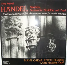 Georg Friedrich Händel - Sämtliche Sonafen für Blockflöte und Orgel