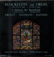 Hans Oskar Koch , Arlette Heudron - Blockflöte und Orgel 4 Sonaten der Barrockzeit