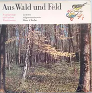 Hans A. Traber - Aus Wald Und Feld (Vogelgesänge Und Andere Tierstimmen)