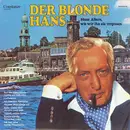LP - Hans Albers - Der Blonde Hans - Hans Albers, Wie Wir Ihn Nie Vergessen