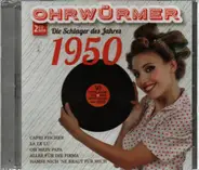 Hans Albers / Rudi Schuricke / Johannes Heesters a.o. - Ohrwürmer - Die Schlager Des Jahres 1950