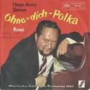 7inch Vinyl Single - Hans Arno Simon - Ohne-Dich-Polka