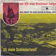 7inch Vinyl Single - Hans Arno Simon - Ich Bin Eine Breslauer Lerge - Ach, Könnt' Ich Noch Einmal Zu Hause Sein! / Oh Mein Schlesierland!
