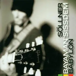 Hans & Bayaman Sissdem Söllner - Babylon