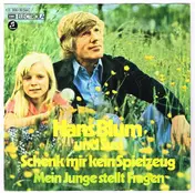 Hans Blum - Schenk Mir Kein Spielzeug / Mein Junge Stellt Fragen