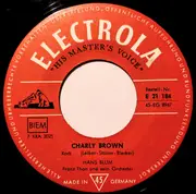 7inch Vinyl Single - Hans Blum - Charly Brown - Mono