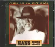 CD - Hans Blues & Boogie - Time Is On My Side