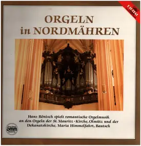 Hans Bönisch - Orgeln In Nordmähren