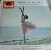LP - Tchaikovsky / Bizet / Smetana a.o. - Primaballerina - Die Schönsten Ballettmusiken
