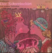 Märchen - Der Schweinehirt / Die Wilden Schwäne