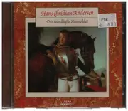 CD - Hans Christian Andersen - Der standhafte Zinnsoldat