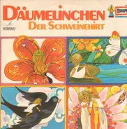 Hans Christian Andersen - Däumelinchen / Der Schweinehirt