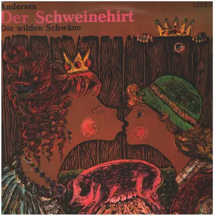 Hans Christian Andersen - Der Schweinehirt / Die Wilden Schwäne