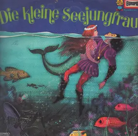 Hans-Christian Andersen - Die kleine Seejungfrau