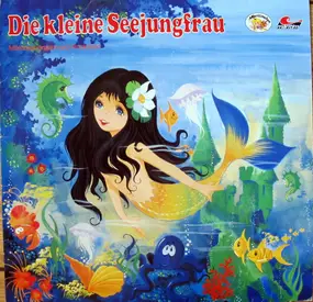 Hans Christian Andersen - Die Kleine Seejungfrau