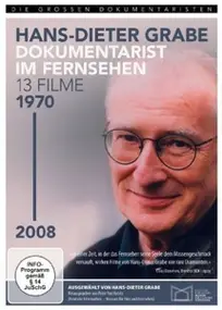 Hans-Dieter Grabe - Hans-Dieter Grabe: Dokumentarist im Fernsehen