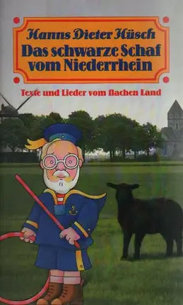 Hans Dieter Hüsch - Das schwarze Schaf vom Niederrhein. Texte und Lieder vom flachen Land