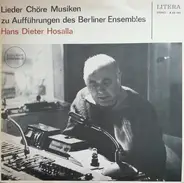 Hans-Dieter Hosalla - Lieder, Chöre, Musiken Zu Aufführungen Des Berliner Ensembles