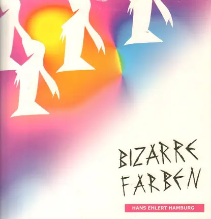 Hans Ehlert Hamburg - Bizarre Farben