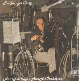 Hans Ehrlinger And His Orchestra - For Swingers Only