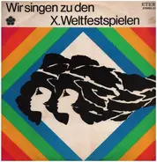 Hans Eisler, . Kollektiv Oktoberclub a.o. - Wir Singen Zu Den X. Weltfestspielen