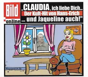 Hans-Erich - Claudia, Ich Lieb' Dich Von Herzen Her... (... Und Jaqueline Auch)