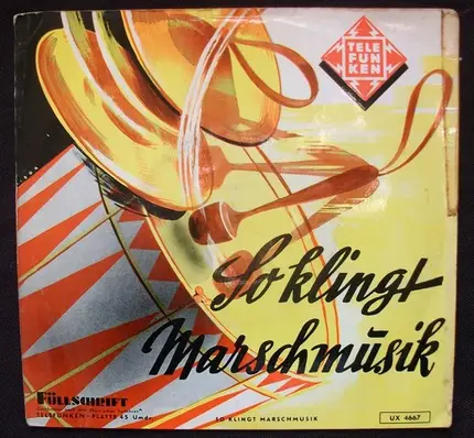 Hans Felix Husadel , Hans Freese - So Klingt Marschmusik