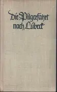 Hardcover - Hans Franck - Die Pilgerfahrt nach Lübeck : Eine Bach-Novelle