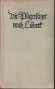 Hardcover - Hans Franck - Die Pilgerfahrt nach Lübeck : Eine Bach-Novelle