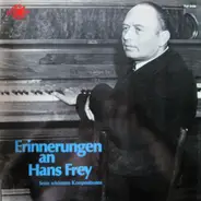 Hans Frey - Erinnerungen An Hans Frey