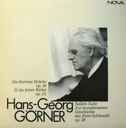Görner - Die Fromme Helene Op. 19 / Ei Du Feiner Reiter Op. 25 / Ballett-Suite Zur Wundersamen Geschichte De