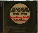 CD - Hans Georg Schütz / Fritz Weber - Die Grossen Tanz-Orchester 1930-1950