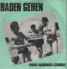 7inch Vinyl Single - Hans-Hammer-Combo - Baden Gehen
