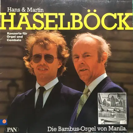 Hans Haselböck , Martin Haselböck - Die Bambus-Orgel Von Manila. Konzerte Für Orgel Und Cembalo