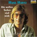 CD - Hans Hartz - Die Weißen Tauben Sind Müde