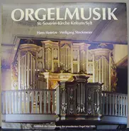 Hans Heintze • Wolfgang Stockmeier - Orgelmusik St.-Severin-Kirche Keitum/Sylt