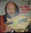 7inch Vinyl Single - Hans Herbert - Stri, Stra, Streuselkuchen