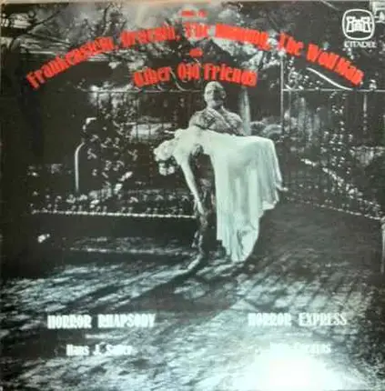 Hans J. Salter / John Cacavas - Horror Rhapsody / Horror Express - Music For Frankenstein, Dracula, The Mummy, The Wolf Man And Oth
