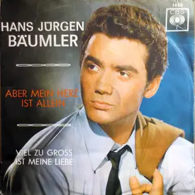 Hans-Jürgen Bäumler - Aber Mein Herz Ist Allein