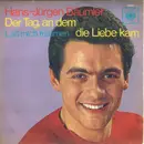 7inch Vinyl Single - Hans-Jürgen Bäumler - Der Tag, An Dem Die Liebe Kam