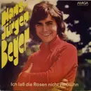 7inch Vinyl Single - Hans-Jürgen Beyer - Ich Laß Die Rosen Nicht Verblühn