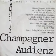 Hans-Jürgen Hufeisen - Champagner / Audienz