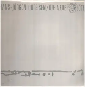 Hans-Jürgen Hufeisen - Die Neue Flöte